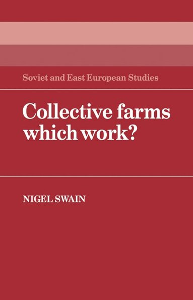 Nigel Swain - Collective Farms which Work?, Häftad