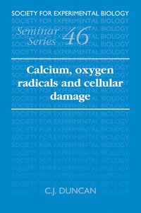 bokomslag Calcium, Oxygen Radicals and Cellular Damage