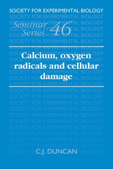 bokomslag Calcium, Oxygen Radicals and Cellular Damage