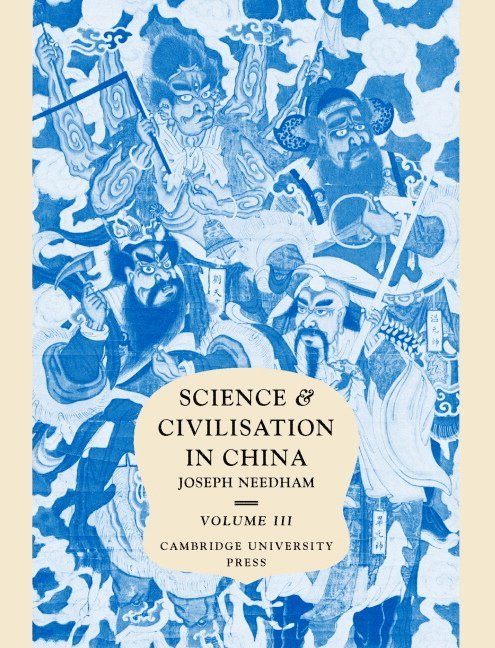 Science and Civilisation in China: Volume 3, Mathematics and the Sciences of the Heavens and the Earth 1