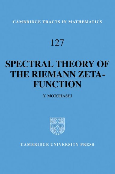 Yoichi Motohashi - Spectral Theory of the Riemann Zeta-Function, Häftad