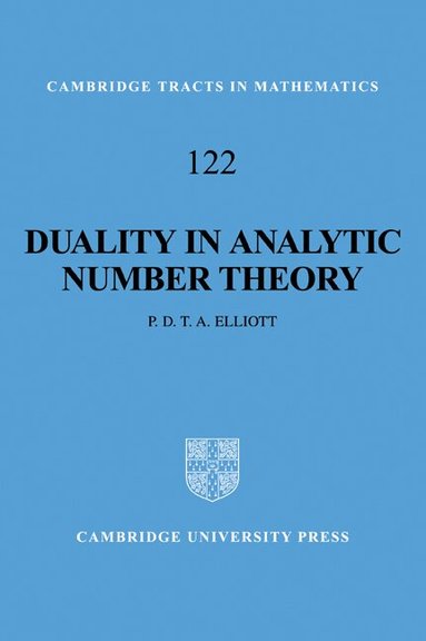 Peter D. T. A. Elliott - Duality in Analytic Number Theory, Häftad