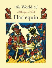 Allardyce Nicoll - The World of Harlequin, Inbunden
