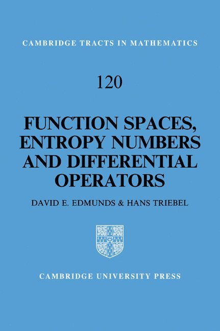 D. E. (University of Sussex) Edmunds, Germany) Triebel, H. (Friedrich-Schiller-Universitat, Jena, D. E. Edmunds, H. Triebel - Function Spaces, Entropy Numbers, Differential Operators, Häftad