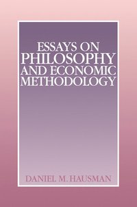 bokomslag Essays on Philosophy and Economic Methodology