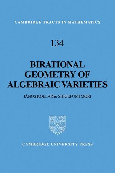 Janos Kollár, Shigefumi Mori - Birational Geometry of Algebraic Varieties, Häftad