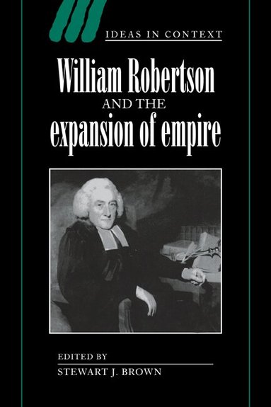 Stewart J. Brown - William Robertson and the Expansion of Empire, Häftad
