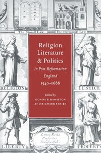 bokomslag Religion, Literature, and Politics in Post-Reformation England, 1540-1688
