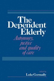 Luke Gormally - The Dependent Elderly, Häftad