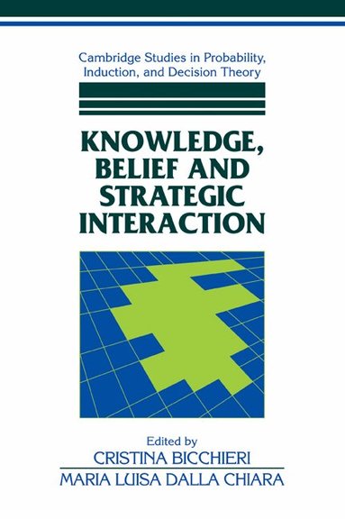 Cristina Bicchieri, Maria Luisa Dalla Chiara - Knowledge, Belief, and Strategic Interaction, Häftad