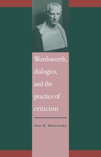 bokomslag Wordsworth, Dialogics and the Practice of Criticism