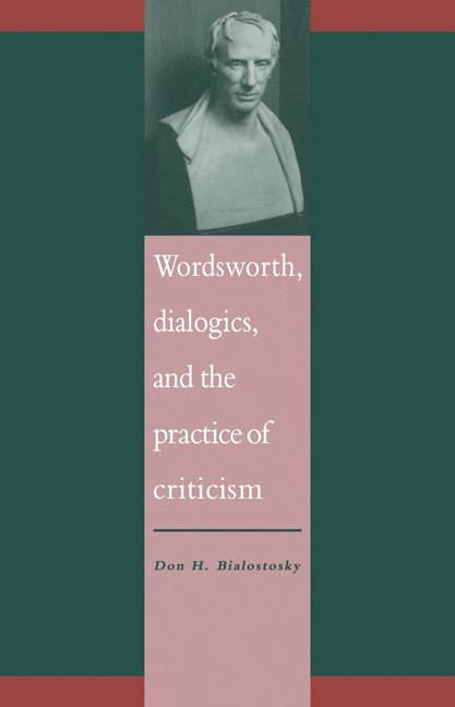 Wordsworth, Dialogics and the Practice of Criticism 1