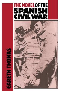 bokomslag The Novel of the Spanish Civil War (1936-1975)
