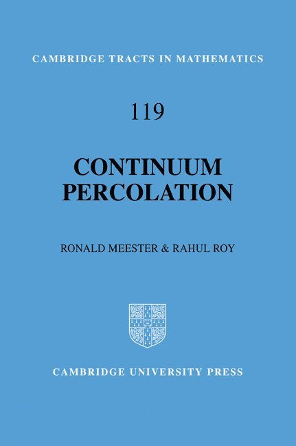 The Netherlands) Meester, Ronald (Universiteit Utrecht, New Delhi) Roy, Rahul (Indian Statistical Institute, Ronald Meester, Rahul Roy - Continuum Percolation, Häftad
