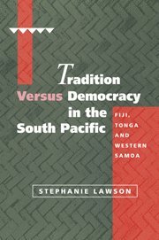 Stephanie Lawson, Canberra) Lawson, Stephanie (Australian National University - Tradition versus Democracy in the South Pacific, Häftad