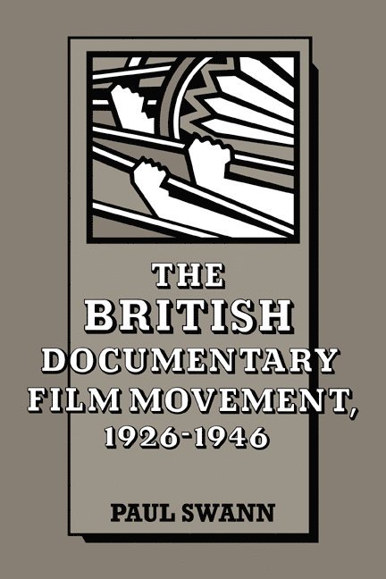 The British Documentary Film Movement, 1926-1946 1