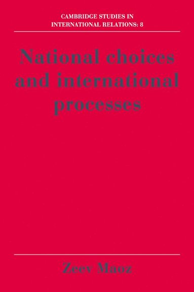 bokomslag National Choices and International Processes
