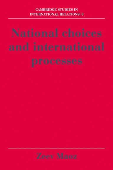 bokomslag National Choices and International Processes