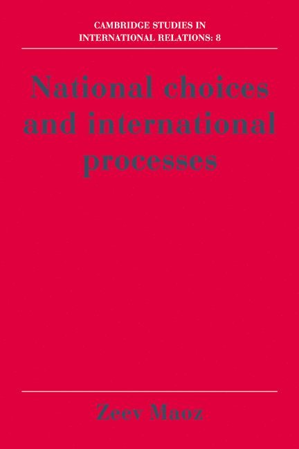 National Choices and International Processes 1