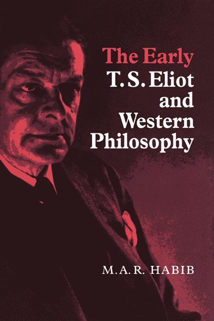 The Early T. S. Eliot and Western Philosophy 1