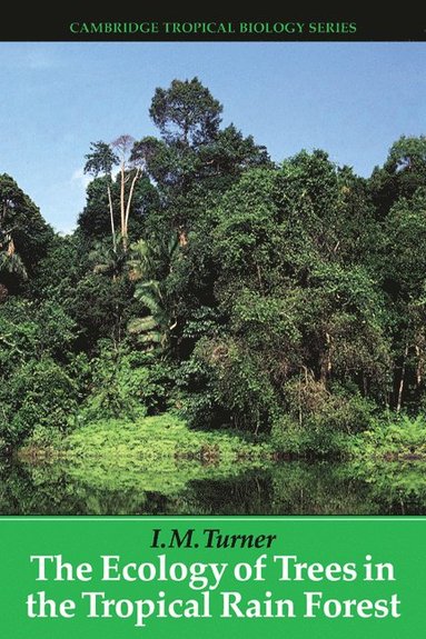 bokomslag The Ecology of Trees in the Tropical Rain Forest