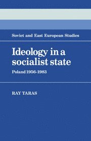 Raymond Taras, Ray Taras - Ideology in a Socialist State, Häftad