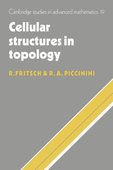 Rudolf Fritsch, Renzo Piccinini - Cellular Structures in Topology, Häftad