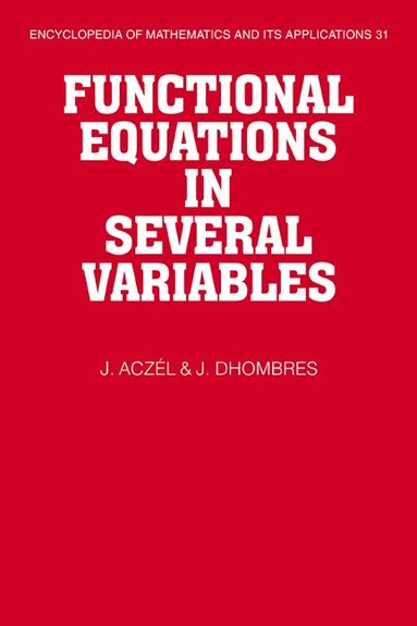 J. Aczel, J. Dhombres - Functional Equations in Several Variables, Häftad