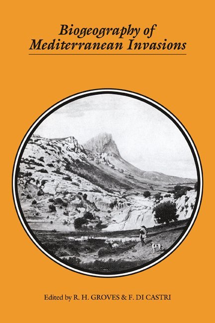 R. H. Groves, F. Di Castri, F. Di Castri - Biogeography of Mediterranean Invasions, Häftad