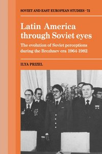 bokomslag Latin America through Soviet Eyes