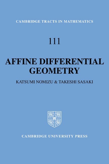 Rhode Island) Nomizu, Katsumi (Brown University, Japan) Sasaki, Takeshi (Kobe University, Katsumi Nomizu, Takeshi Sasaki - Affine Differential Geometry, Häftad