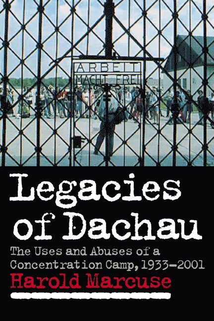 Legacies of Dachau 1