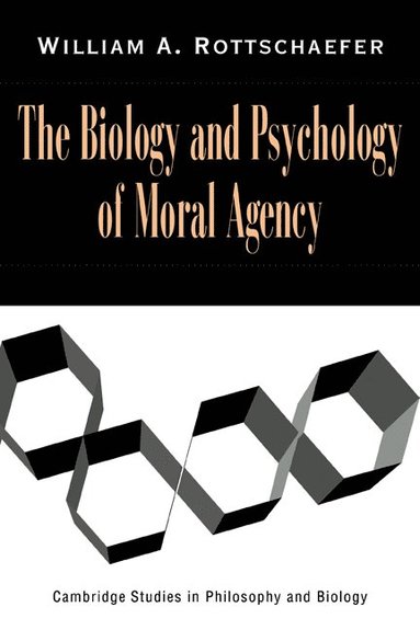 bokomslag The Biology and Psychology of Moral Agency