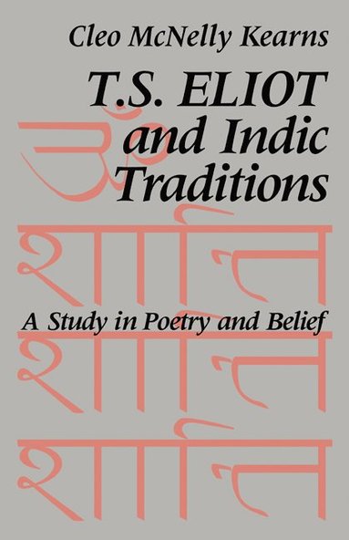 bokomslag T. S. Eliot and Indic Traditions