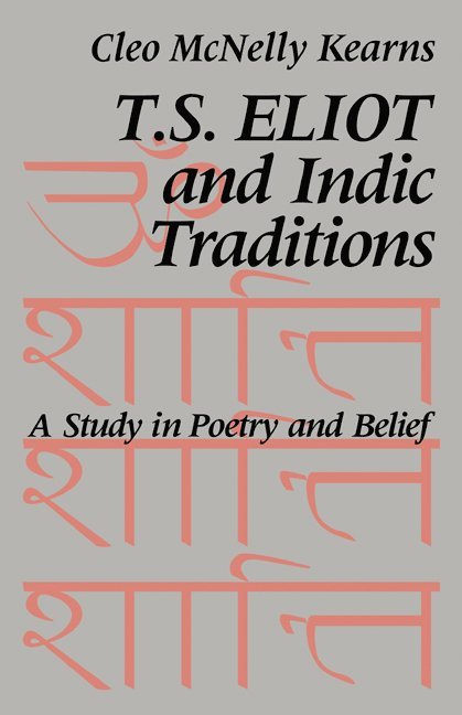 T. S. Eliot and Indic Traditions 1