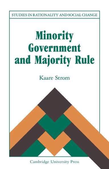 Kaare Strøm - Minority Government and Majority Rule, Häftad