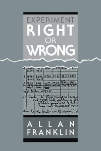 bokomslag Experiment, Right or Wrong