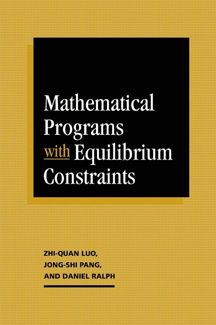 Mathematical Programs with Equilibrium Constraints 1