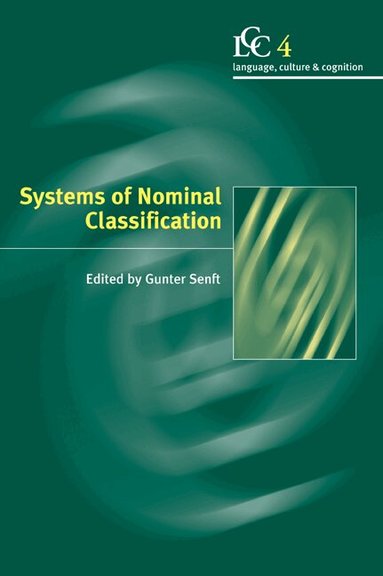 Gunter Senft - Systems of Nominal Classification, Häftad
