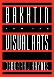 bokomslag Bakhtin and the Visual Arts