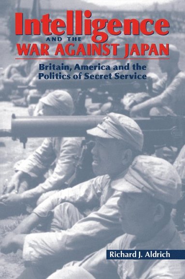 bokomslag Intelligence and the War against Japan