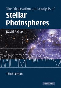 bokomslag The Observation and Analysis of Stellar Photospheres