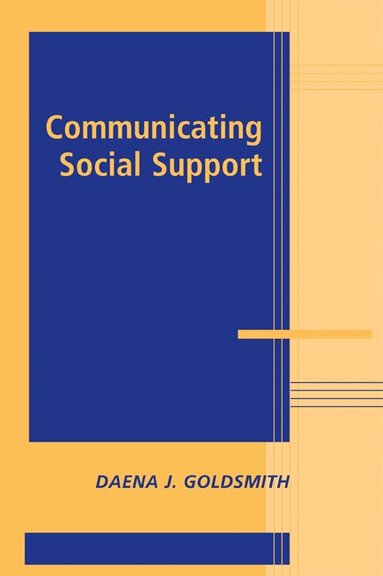 Daena J. Goldsmith - Communicating Social Support, Häftad