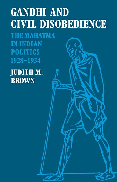 Judith M. Brown - Gandhi and Civil Disobedience, Häftad