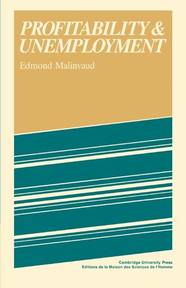 Edmond Malinvaud - Profitability and Unemployment, Häftad