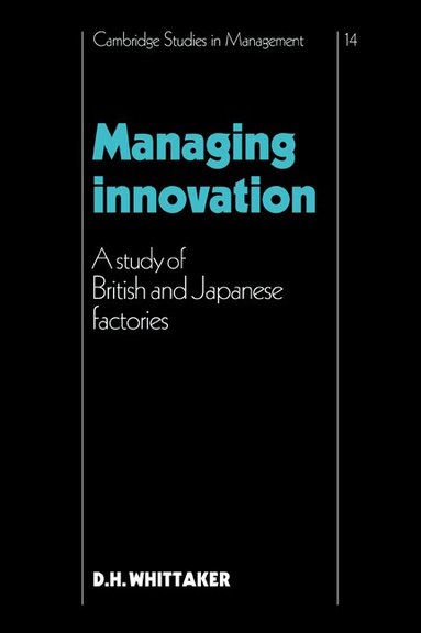 D. H. Whittaker - Managing Innovation, Häftad