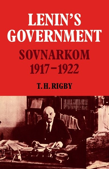 T. H. Rigby - Lenin's Government, Häftad
