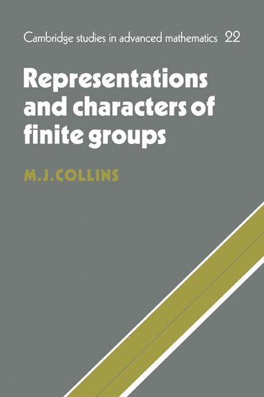 M. J. Collins - Representations and Characters of Finite Groups, Häftad