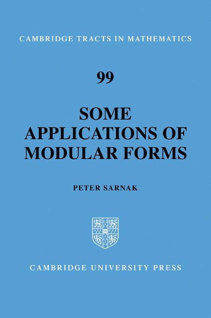 Peter Sarnak, California) Sarnak, Peter (Stanford University, Sarnak Peter - Some Applications of Modular Forms, Häftad