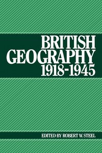 bokomslag British Geography 1918-1945